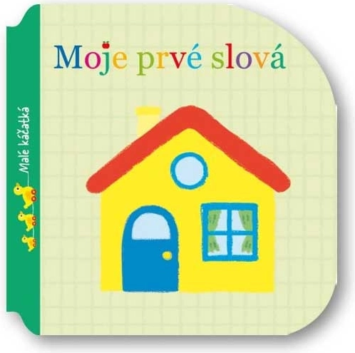 Kleine eendjes – mijn eerste woorden (boek voor de allerkleinsten)