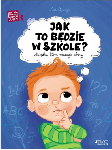Grote problemen van kleine mensen: Hoe zal het op school zijn?